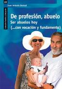 De Profesión, Abuelo