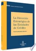 La Dirección Estratégica De Las Entidades De Crédito