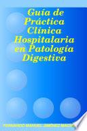 Guía De Práctica Clínica Hospitalaria En Patología Digestiva