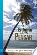 Evolucion De Un Pensar / Evolution Of A Thought