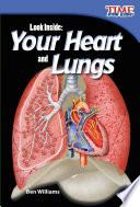 Mira Adentro: Tu Corazón Y Pulmones (look Inside: Your Heart And Lungs)