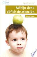 Mi Hijo Tiene Deficit De Atencion / My Son Has Attention Deficit Disorder