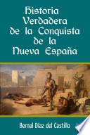 Historia Verdadera De La Conquista De La Nueva España