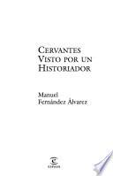 Cervantes Visto Por Un Historiador