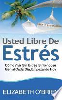 Usted Libre De Estrés