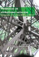 Problemas De Estructuras Metálicas, Adaptado A La Nueva Eae Y Al Ec 3