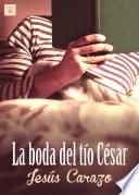 La Boda Del Tío César