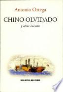 Chino Olvidado Y Otros Cuentos