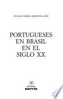 Portugueses En Brasil En El Siglo Xx