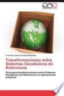 Transformaciones Entre Sistemas Geodésicos De Referencia