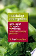 Nutrición Energética Para La Salud Del Hígado Y La Vesícula