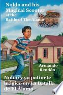 Noldo Y Su Patinete Mágico En La Batalla De El Álamo