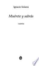 Muérete Y Sabrás