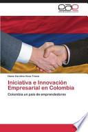 Iniciativa E Innovación Empresarial En Colombia