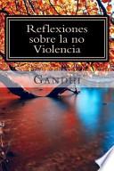 Reflexiones Sobre La No Violencia