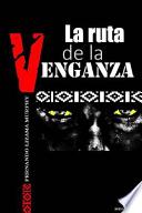 La Ruta De La Venganza
