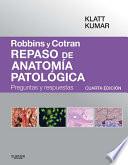 Robbins Y Cotran. Repaso De Anatomía Patológica