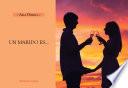 Un Marido Es…