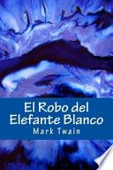 El Robo Del Elefante Blanco