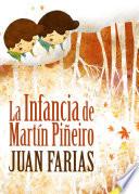 La Infancia De Martín Piñeiro