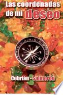 Las Coordenadas De Mi Deseo / The Coordinates Of My Desire