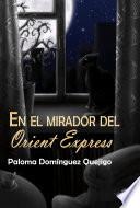 En El Mirador Del Orient Express