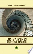 Los Vaivenes Del Eterno Retorno