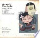 Antonio Machado Para Niños Y Niñas   Y Otros Seres Curiosos