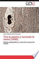Tira La Piedra Y Esconde La Mano [1680]