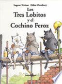 Los Tres Lobitos Y El Cochino Feroz