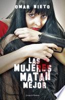 Las Mujeres Matan Mejor