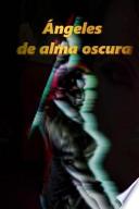 Angeles De Alma Oscura