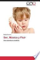 Ser, Música Y Fluir