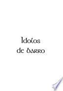 Idolos De Barro