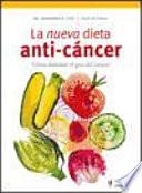 La Nueva Dieta Anti Cáncer