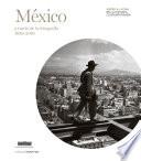 México A Través De La Fotografía (1839 2010)