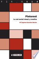 Pinterest. La Red Social Visual Y Creativa