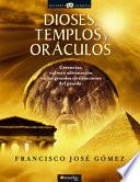 Dioses, Templos Y Oráculos