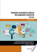 Uf2381   Gestión Económica Básica Del Pequeño Comercio