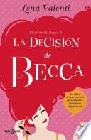 La Decision De Becca / Becca S Decision (spanish Edition)