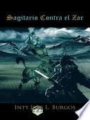 Sagitario Contra El Zar