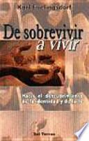 De Sobrevivir A Vivir