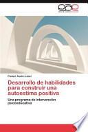 Desarrollo De Habilidades Para Construir Una Autoestima Positiva