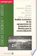 Análisis Económico De Las Agrupaciones De Productores De Almería Para La Comercialización