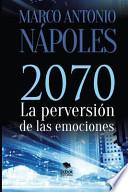 2070 La Perversin De Las Emociones / 2070 Perversion Of Emotions