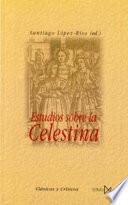 Estudios Sobre La Celestina