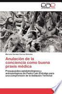 Anulación De La Conciencia Como Buena Praxis Médic