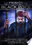 La Prisión De Black Rock   Volumen 1