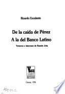 De La Caída De Pérez A La Del Banco Latino