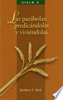 Las Parábolas: El Evangelio Segun San Marcos, Ciclo A